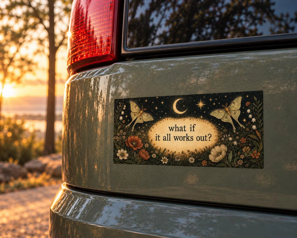 What if It All Works Out Bumper Sticker Celestial Moth